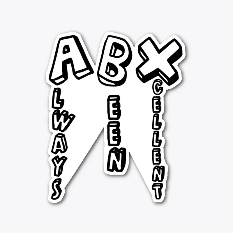 Always Been Xcellent Sticker Letter